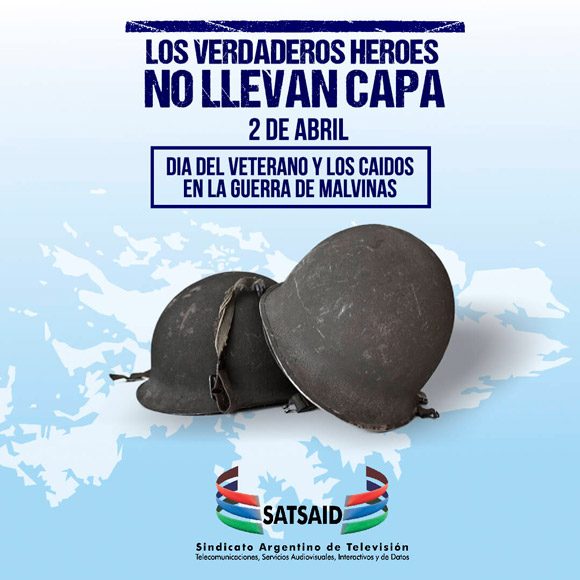 Blog Satsaid Capital 2 De Abril Dia Del Veterano Y Los Caidos En La Guerra De Malvinas